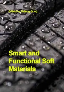 "Smart and Functional Soft Materials" ed. by Xufeng Dong
