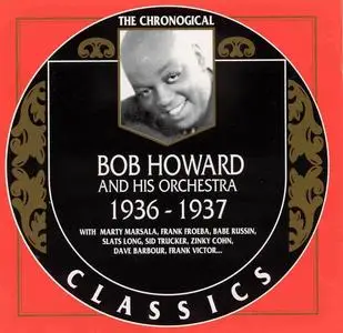 Bob Howard and His Orchestra - 1932-1947 [4 Albums] (1999-2000)