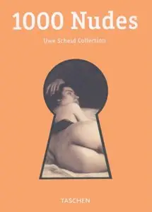 1000 Nudes - Uwe Scheid Collection