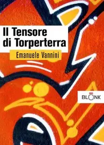 Emanuele Vannini - Il tensore di Torperterra