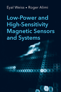 Low-Power and High-Sensitivity Magnetic Sensors and Systems