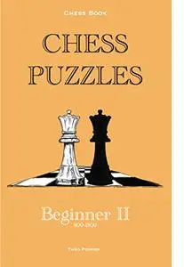 Chess Puzzles : 900-1300 Beginner: Chess Book