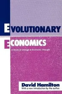 Evolutionary Economics: A Study of Change in Economic Thought (Classics in Economics Series) (repost)