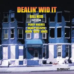 Bill Heid - Dealin Wid It (2022)