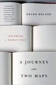 A Journey with Two Maps: Becoming a Woman Poet