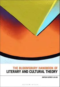The Bloomsbury Handbook of Literary and Cultural Theory