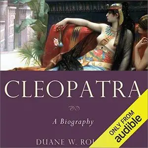 Cleopatra: A Biography [Audiobook]