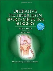Operative Techniques in Sports Medicine Surgery (Repost)