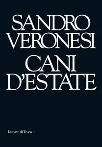 Sandro Veronesi - Cani d'estate