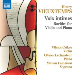 Vilmos Csikos, Olivier Lechardeur - Vieuxtemps: Rarities for Violin & Piano (2024)