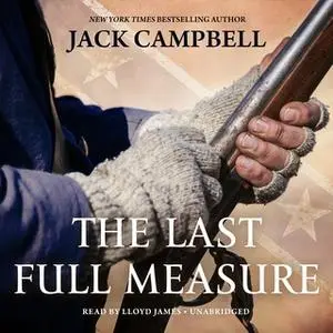 «The Last Full Measure» by Jack Campbell