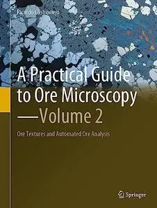 A Practical Guide to Ore Microscopy—Volume 2