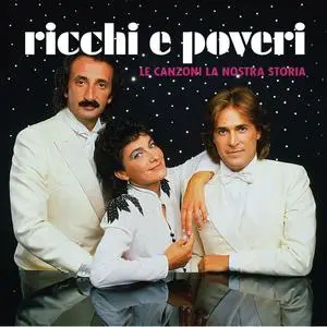 Ricchi E Poveri - Le Canzoni La Nostra Storia (2011)