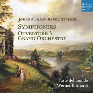 Werner Ehrhardt, L'arte del mondo - Johann Franz Xaver Sterkel: Symphonies (2014)