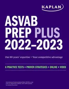 ASVAB Prep Plus 2022-2023: 6 Practice Tests + Proven Strategies + Online + Video (Kaplan Test Prep)