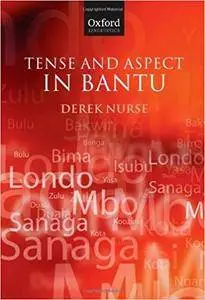 Tense and Aspect in Bantu (Repost)