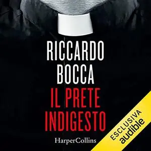 «Il prete indigesto» by Riccardo Bocca