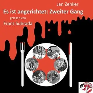 «Es ist angerichtet: Zweiter Gang» by Jan Zenker