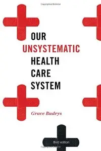 Our Unsystematic Health Care System