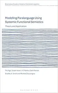 Modelling Paralanguage Using Systemic Functional Semiotics: Theory and Application