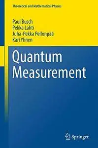 Quantum Measurement (Theoretical and Mathematical Physics)