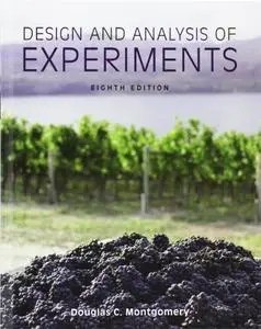 Design and Analysis of Experiments, 8th Edition (repost)
