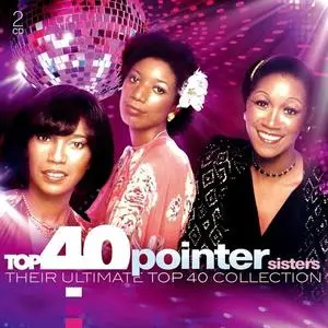 The Pointer Sisters - Top 40 Pointer Sisters: Their Ultimate Top 40 Collection (2019)