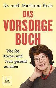 Das Vorsorge-Buch: Wie Sie Körper und Seele gesund erhalten (repost)