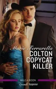 «Colton Copycat Killer» by Marie Ferrarella