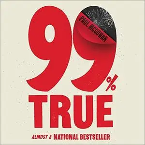 99% True: Almost a National Bestseller [Audiobook]