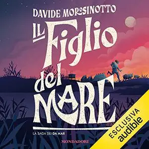 «Il figlio del mare» by Davide Morosinotto