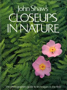 John Shaw's, Closeups in Nature (Repost)