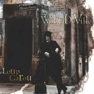 Willy DeVille - Loup Garou (1995)