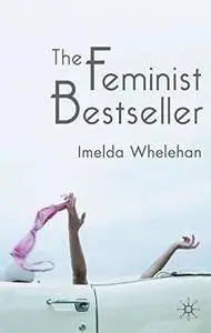 The Feminist Bestseller: From Sex and the Single Girlto Sex and the City