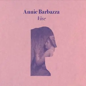 Annie Barbazza - Vive (2020)