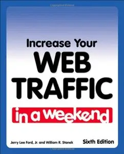 Increase Your Web Traffic in a Weekend, 6 edition