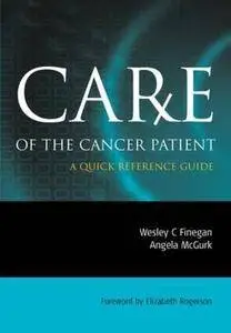 Care of the Cancer Patient: A Quick Reference Guide