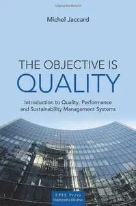 The Objective is Quality: An Introduction to Performance and Sustainability Management Systems (Repost)