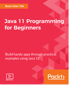 Java 11 Programming for Beginners