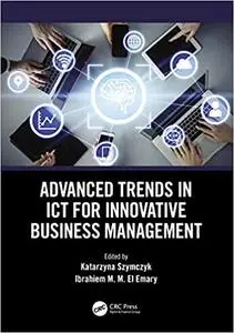 Advanced Trends in ICT for Innovative Business Management