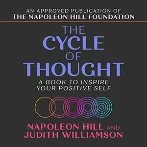 The Cycle of Thought: A Book to Inspire Your Positive Self [Audiobook]