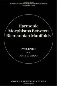 Harmonic Morphisms between Riemannian Manifolds