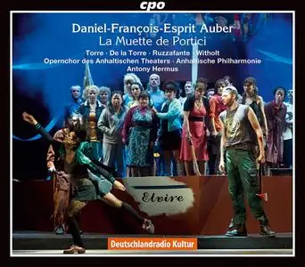 Antony Hermus, Anhaltische Philharmonie - Daniel-François-Esprit Auber: La Muette de Portici (2013)