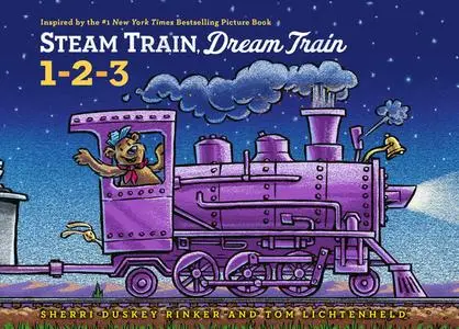 «Steam Train, Dream Train 1–2–3» by Sherri Duskey Rinker