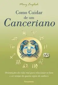 «Como Cuidar de um Canceriano» by Mary English