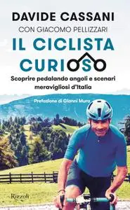 Davide Cassani, Giacomo Pellizzari - Il ciclista curioso