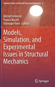 Models, Simulation, and Experimental Issues in Structural Mechanics (Repost)