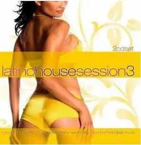 V.a. - Latino House Sessions 3 (2006)