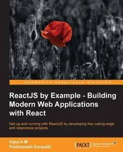 ReactJS by Example- Building Modern Web Applications with React (Repost)