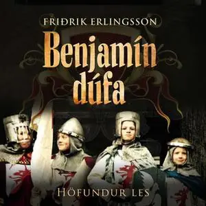 «Benjamín dúfa» by Friðrik Erlingsson